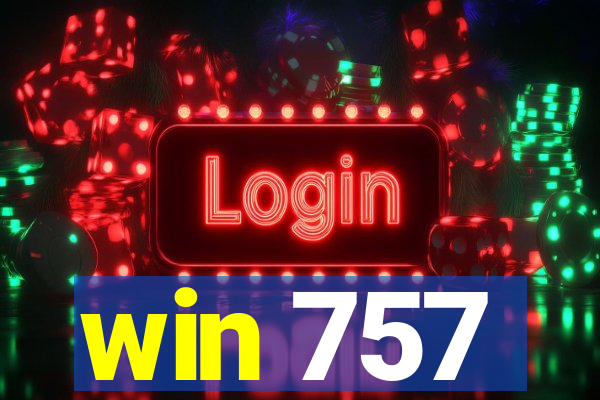 win 757